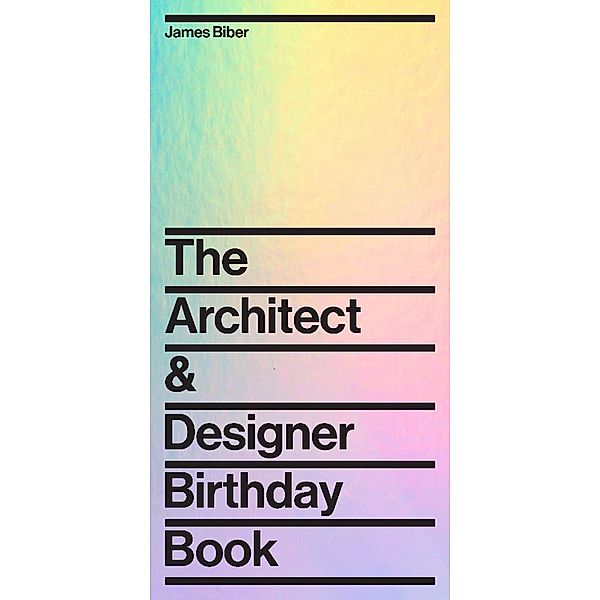 Architect and Designer Birthday Book, James Biber