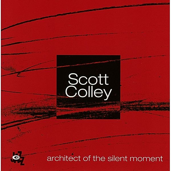 Architect Of The Silent Moment, Scott Colley, R. Alessi, C. Taborn