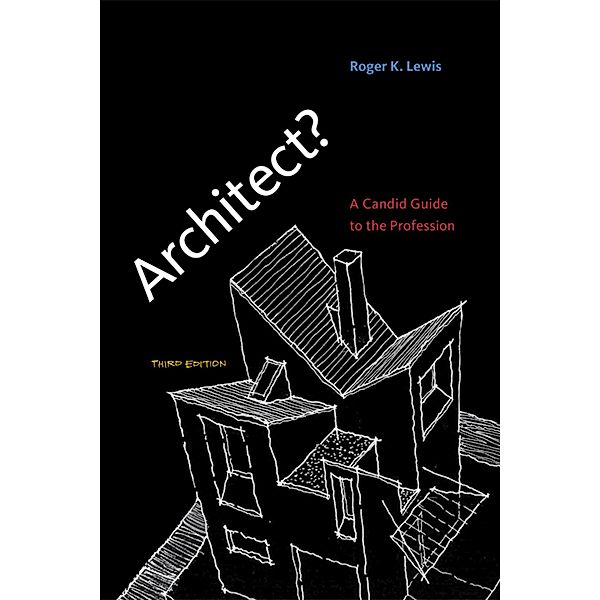 Architect?, third edition, Roger K. Lewis