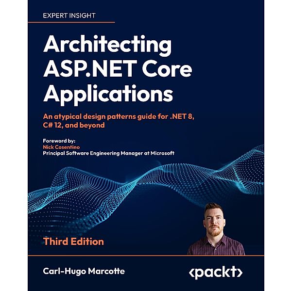 Architecting ASP.NET Core Applications, Carl-Hugo Marcotte