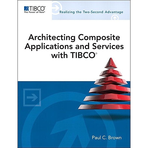 Architecting Composite Applications and Services with TIBCO, Paul Brown