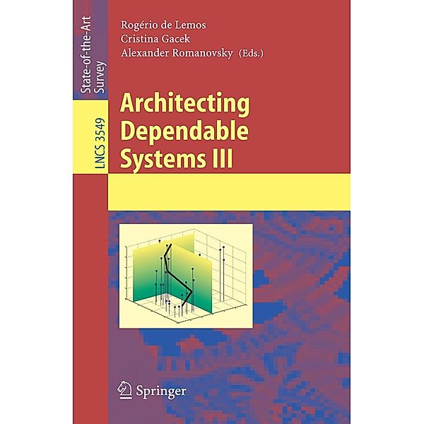 Architecting Dependable Systems III / Lecture Notes in Computer Science Bd.3549