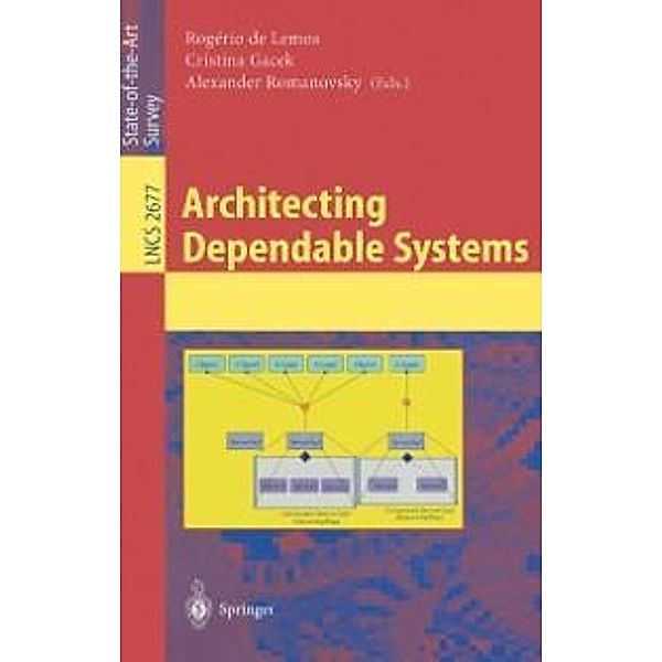 Architecting Dependable Systems / Lecture Notes in Computer Science Bd.2677