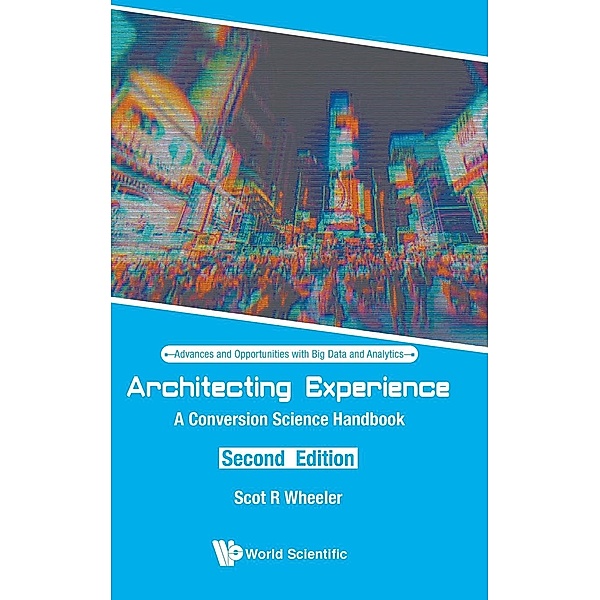 Architecting Experience, Scot R Wheeler