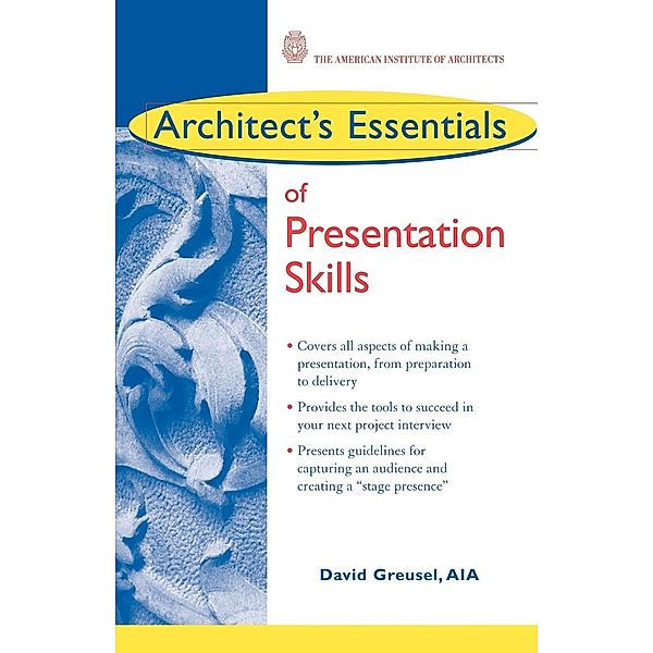 Architect's Essentials of Presentation Skills, David Greusel