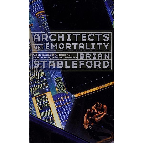 Architects of Emortality / Emortality Bd.2, Brian Stableford