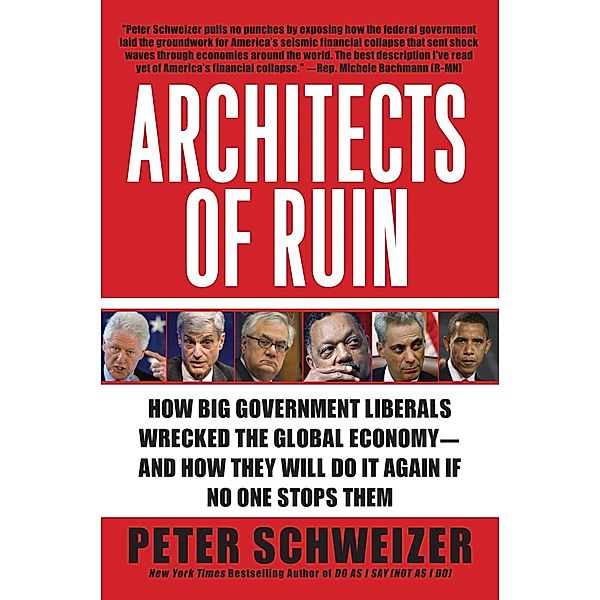Architects of Ruin, Peter Schweizer