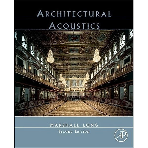 Architectural Acoustics, Marshall Long