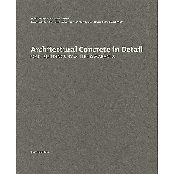 Architectural Concrete in Detail: Four Buildings by Miller & Maranta, Otto Kapfinger, Florian Kirfel, Daniel Reisch