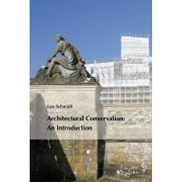 Architectural Conservation: An Introduction, Leo Schmidt