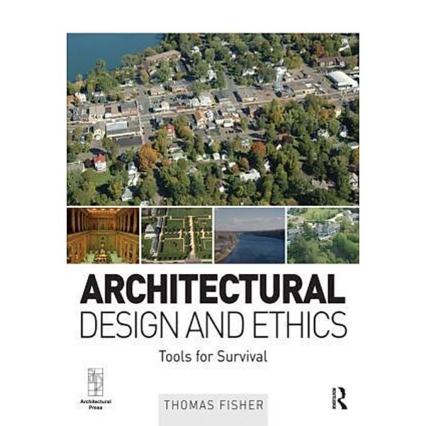 Architectural Design and Ethics, Thomas Fisher