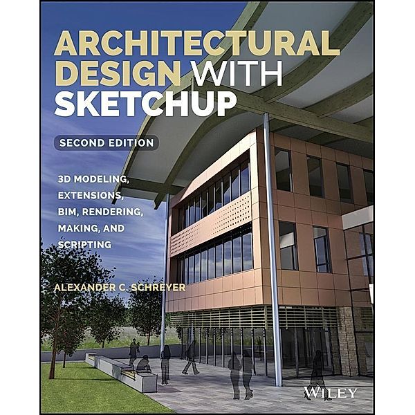 Architectural Design with SketchUp, Alexander C. Schreyer