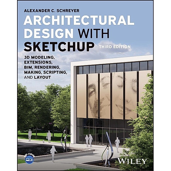Architectural Design with SketchUp, Alexander C. Schreyer