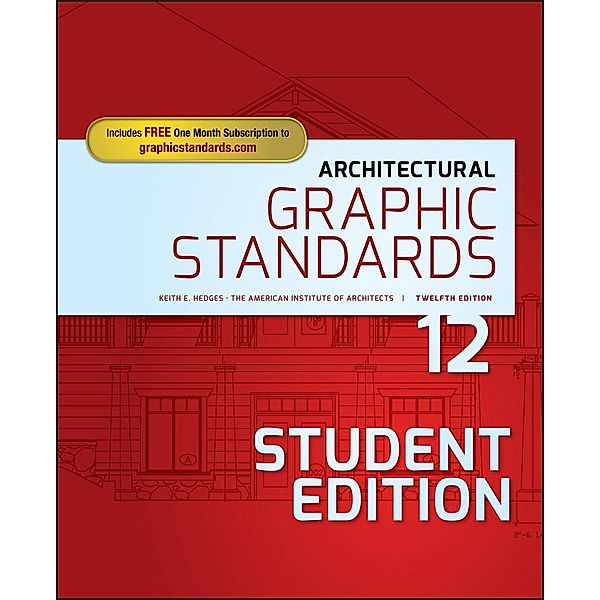 Architectural Graphic Standards, Student Edition / Ramsey/Sleeper Architectural Graphic Standards Series, American Institute of Architects, Bruce Bassler