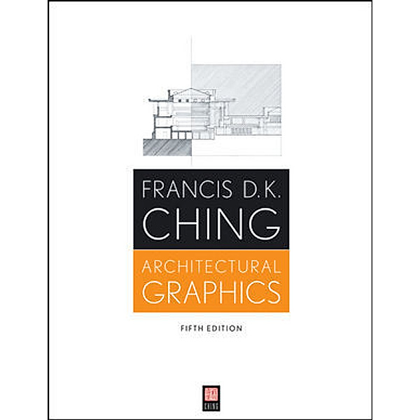 Architectural Graphics, Francis D. K. Ching