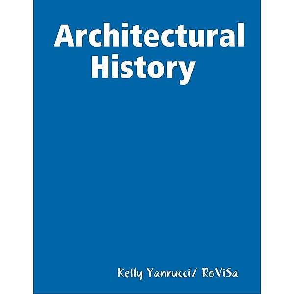 Architectural History, Kelly Yannucci RoViSa
