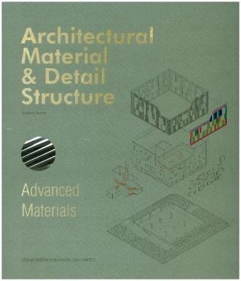 Architectural Material & Detail Structure, Advanced Materials