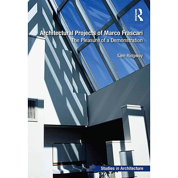 Architectural Projects of Marco Frascari, Sam Ridgway