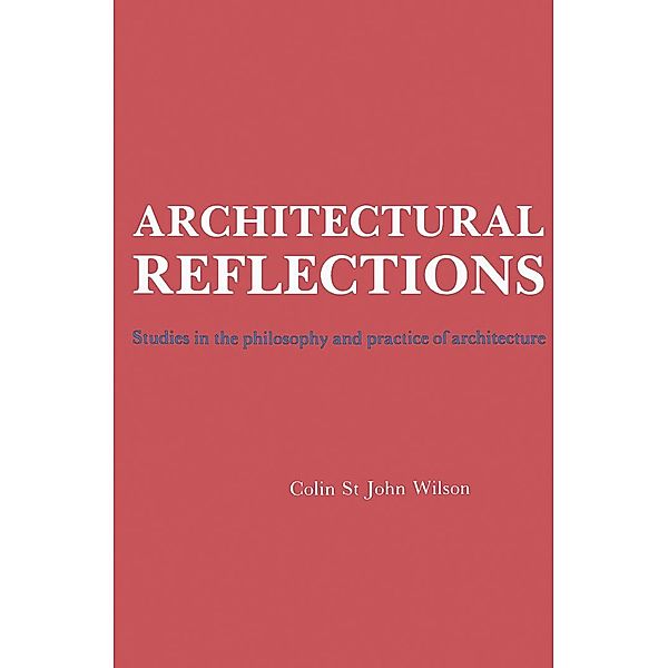 Architectural Reflections, Colin St John Wilson