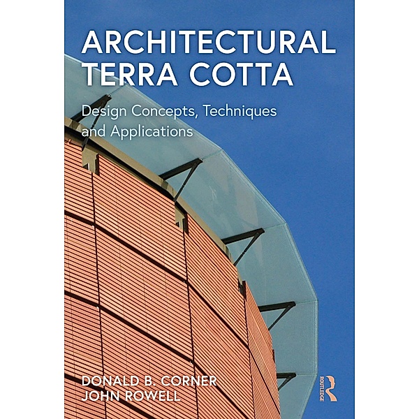 Architectural Terra Cotta, Donald Corner, John Rowell