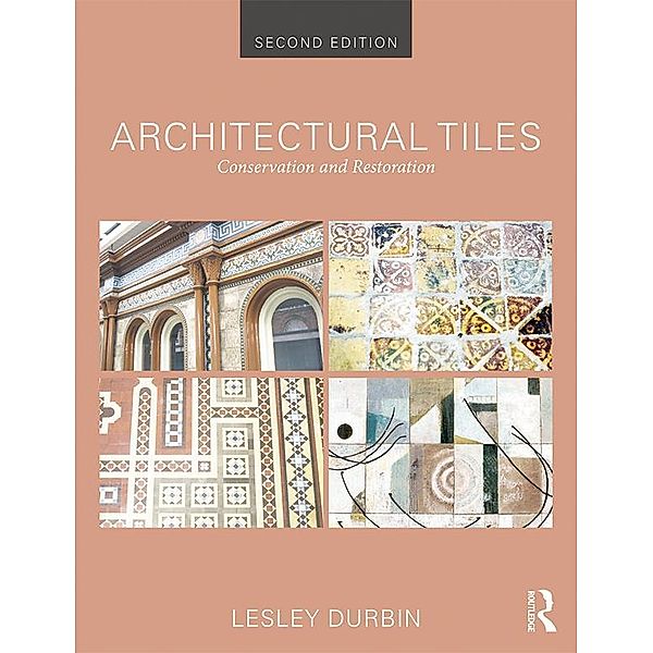 Architectural Tiles: Conservation and Restoration, Lesley Durbin