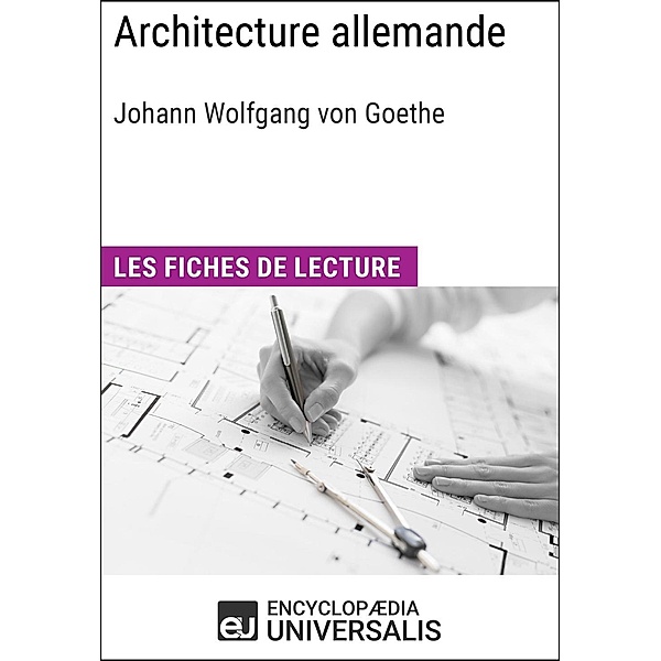 Architecture allemande de Goethe, Encyclopaedia Universalis