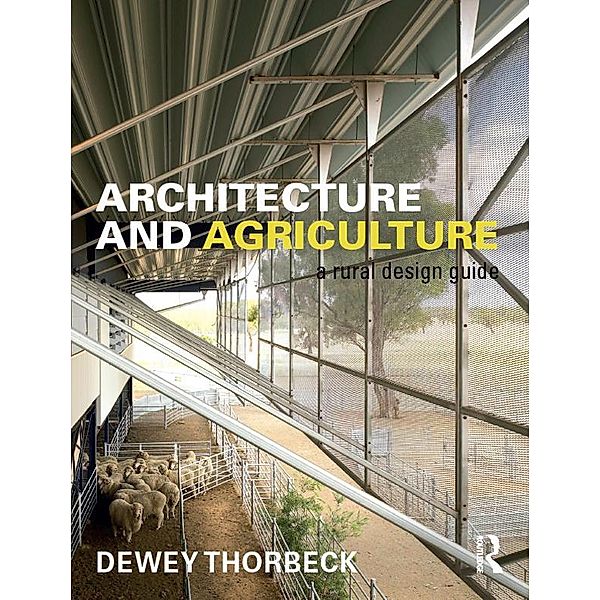 Architecture and Agriculture, Dewey Thorbeck