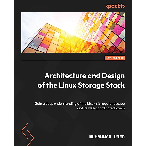 Architecture and Design of the Linux Storage Stack, Muhammad Umer