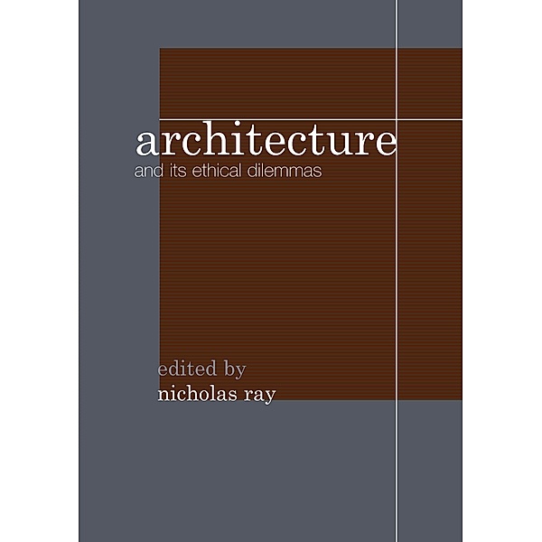 Architecture and its Ethical Dilemmas