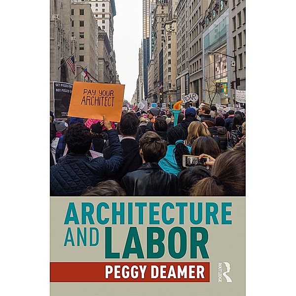 Architecture and Labor, Peggy Deamer