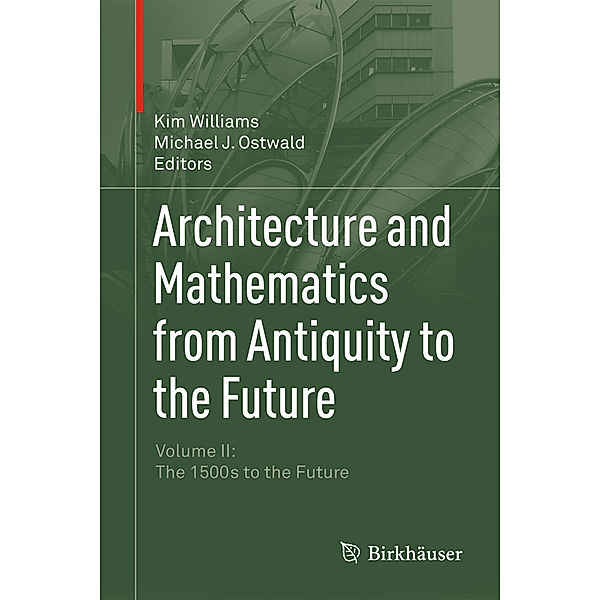 Architecture and Mathematics from Antiquity to the Future.Vol.2