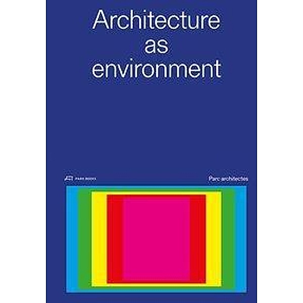 Architecture as Environment, Emeric Lambert, Brice Chapon
