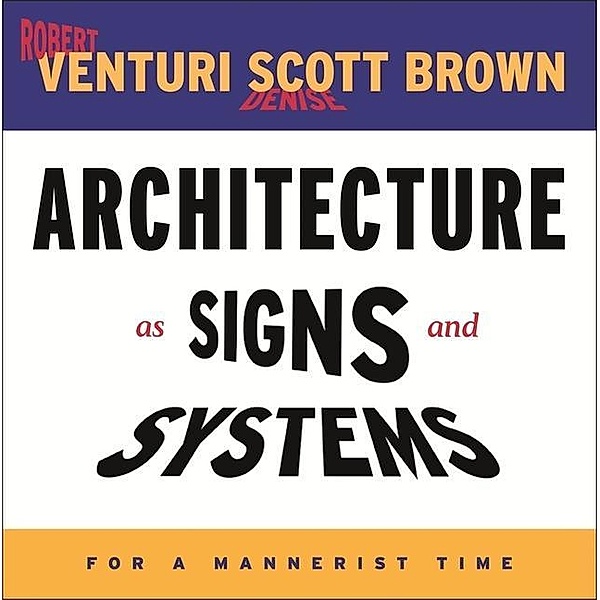 Architecture as Signs and Systems, Robert Venturi, Denise Scott Brown