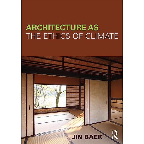 Architecture as the Ethics of Climate, Jin Baek