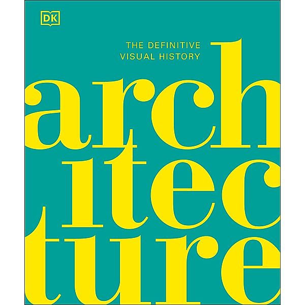 Architecture / DK Definitive Cultural Histories, Dk