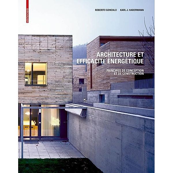Architecture et efficacité énergétique, Roberto Gonzalo, Karl J. Habermann