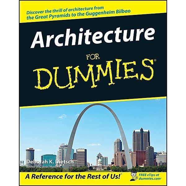 Architecture For Dummies, Deborah K. Dietsch