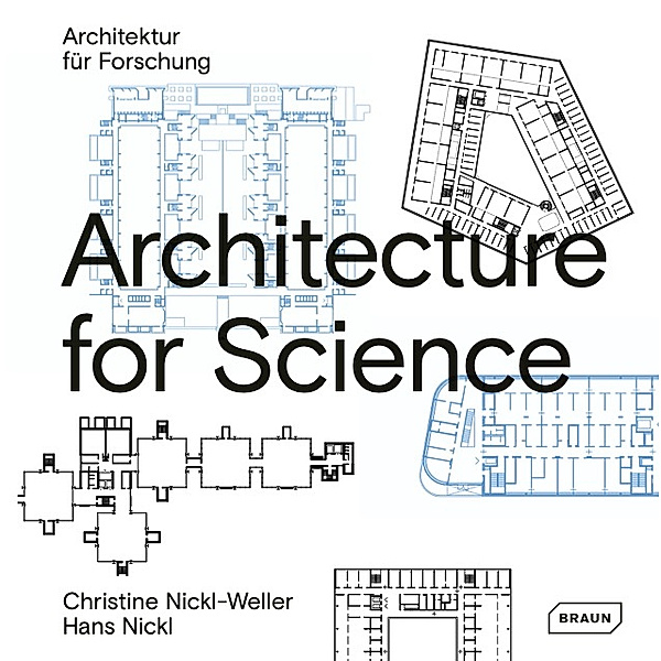 Architecture for Science | Architektur für Wissenschaft, Christine Nickl-Weller, Hans Nickl