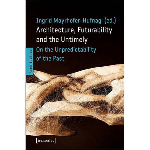 Architecture, Futurability and the Untimely