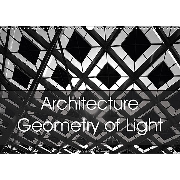 Architecture Geometry of Light (Wall Calendar 2018 DIN A3 Landscape), Card-Photo