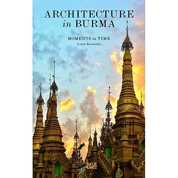 Architecture in Burma, Lorie Karnath