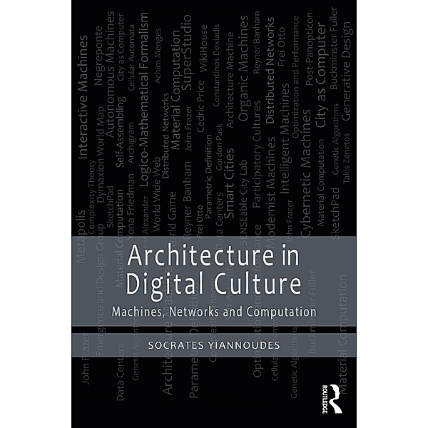 Architecture in Digital Culture, Socrates Yiannoudes