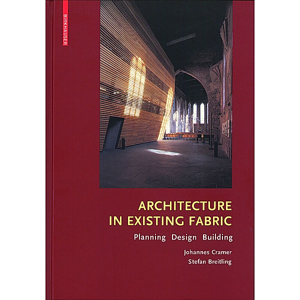 Architecture in Existing Fabric, Johannes Cramer, Stefan Breitling