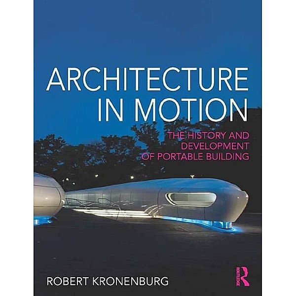 Architecture in Motion, Robert Kronenburg
