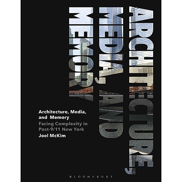 Architecture, Media, and Memory, Joel McKim