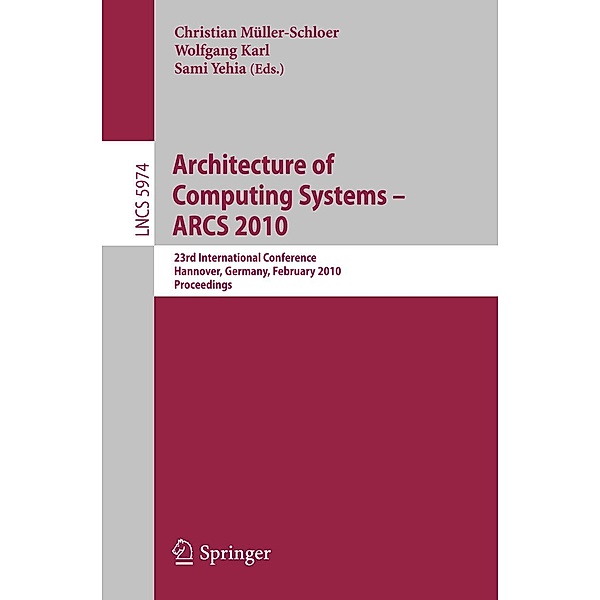 Architecture of Computing Systems - ARCS 2010 / Lecture Notes in Computer Science Bd.5974