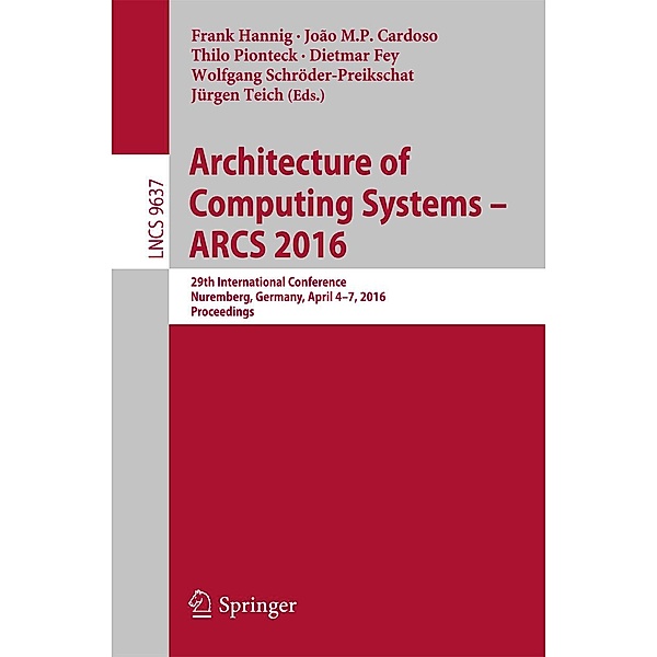 Architecture of Computing Systems -- ARCS 2016 / Lecture Notes in Computer Science Bd.9637