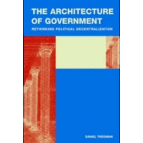 Architecture of Government, Daniel Treisman