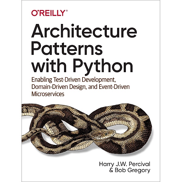 Architecture Patterns with Python, Harry Percival, Bob Gregory
