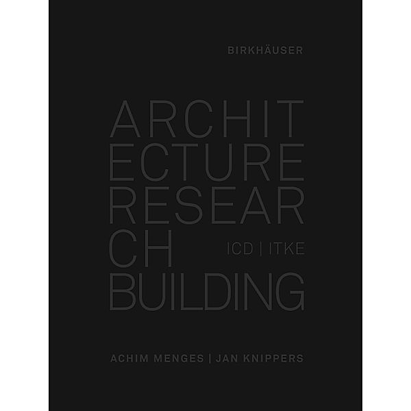 Architecture Research Building, Achim Menges, Jan Knippers